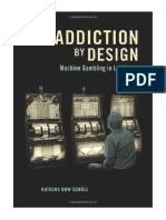Addiction by Design: Machine Gambling in Las Vegas - Natasha Dow Schull
