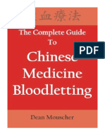 The Complete Guide To Chinese Medicine Bloodletting - Dean Mouscher