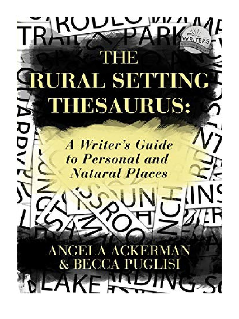 The Rural Setting Thesaurus A Writer's Guide To Personal and Natural