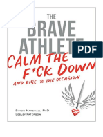 The Brave Athlete: Calm The F CK Down and Rise To The Occasion - Sports Psychology