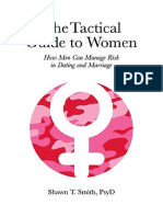 The Tactical Guide To Women: How Men Can Manage Risk in Dating and Marriage - Shawn T. Smith