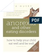 Anorexia and Other Eating Disorders: How to Help Your Child Eat Well and be Well : Practical Solutions, Compassionate Communication Tools and Emotional Support for Parents of Children and Teenagers - Eva Musby