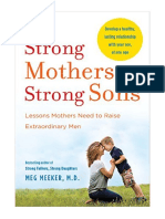 Strong Mothers, Strong Sons: Lessons Mothers Need To Raise Extraordinary Men - Meg Meeker