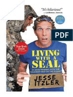 Living With A SEAL: 31 Days Training With The Toughest Man On The Planet - Jesse Itzler