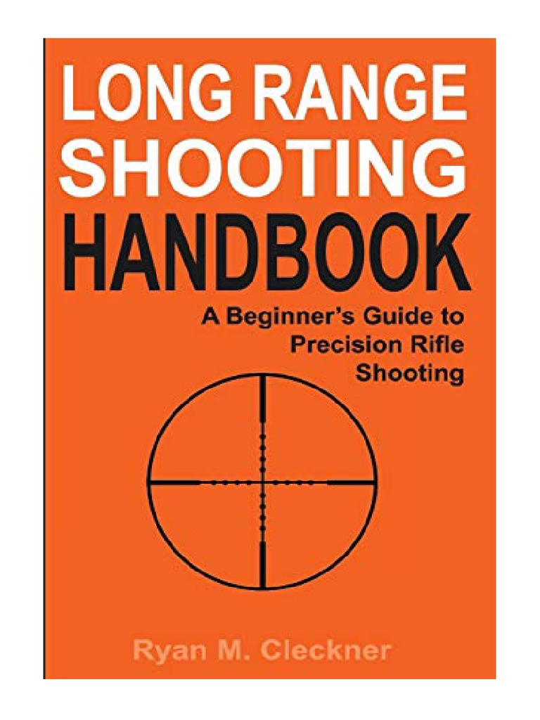Long Range Shooting Handbook The Complete Beginner's Guide To