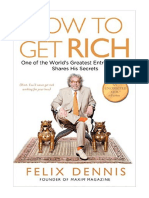 How To Get Rich: One of The World's Greatest Entrepreneurs Shares His Secrets - Felix Dennis