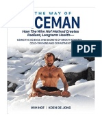 The Way of The Iceman: How The Wim Hof Method Creates Radiant, Longterm Health - Using The Science and Secrets of Breath Control, Cold-Training and Commitment (Dutch Edition)