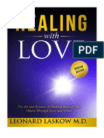 Healing With Love: The Art and Science of Healing Yourself and Others Through Love and Grace - Spirituality & Religious Experience