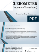 Accelerometer: (High Frequency Transducer)