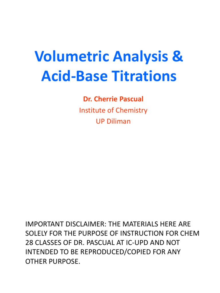 Volumetric Analysis & AcidBase Titrations Dr. Cherrie Pascual