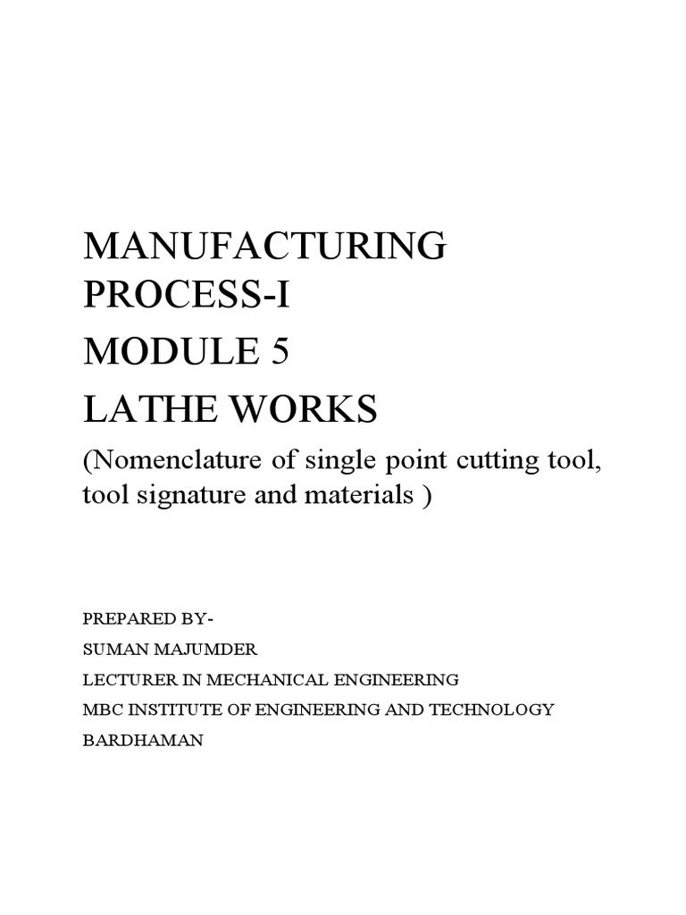 Manufacturing ProcessI Lathe Works (Nomenclature of Single Point Cutting Tool, Tool Signature