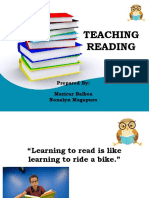 Teaching Reading: Prepared By: Maricar Balboa Nonalyn Magapuro