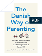 The Danish Way of Parenting: What The Happiest People in The World Know About Raising Confident, Capable Kids - Jessica Joelle Alexander