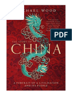 The Story of China: A Portrait of A Civilisation and Its People - Michael Wood
