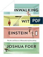Moonwalking With Einstein: The Art and Science of Remembering Everything - Joshua Foer