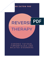 Reverse Therapy: Chronic Fatigue, Fibromyalgia and Related Disorders - Rehabilitation