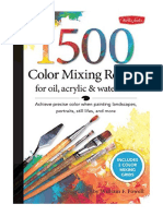 1,500 Color Mixing Recipes For Oil, Acrylic & Watercolor: Achieve Precise Color When Painting Landscapes, Portraits, Still Lifes, and More - William F Powell