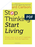 Stop Thinking, Start Living: Discover Lifelong Happiness - Richard Carlson