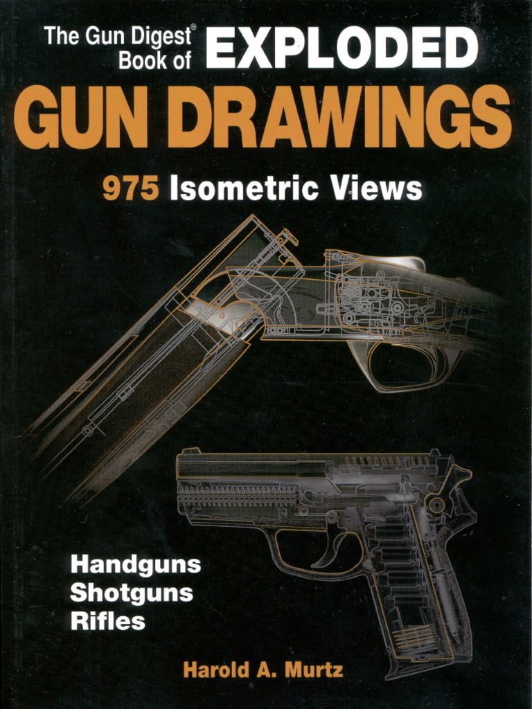 The Gun Digest Book of Exploded Gun Drawings (Part 1) | PDF