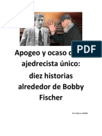 Apogeo y Ocaso de Un Ajedrecista Único Bobby Fischer