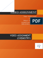 Video Assignment: Name-Naina Sahu Class - 12 D' Subject - CHEMISTRY Submitted To - Mrs. Shraddha Agarwal