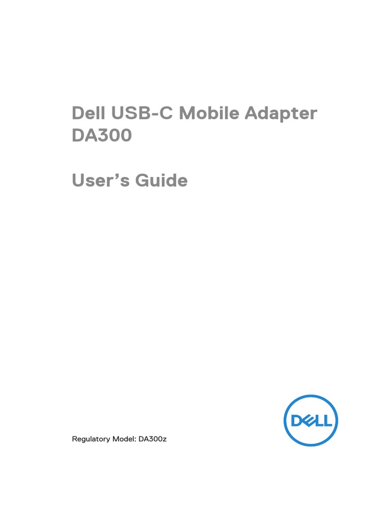 Dell USBC Mobile Adapter DA300 User's Guide Regulatory Model DA300z PDF Usb Computer