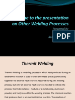 Welcome To The Presentation On Other Welding Processes: Presented by Tanay Roy Roll No: 1805024