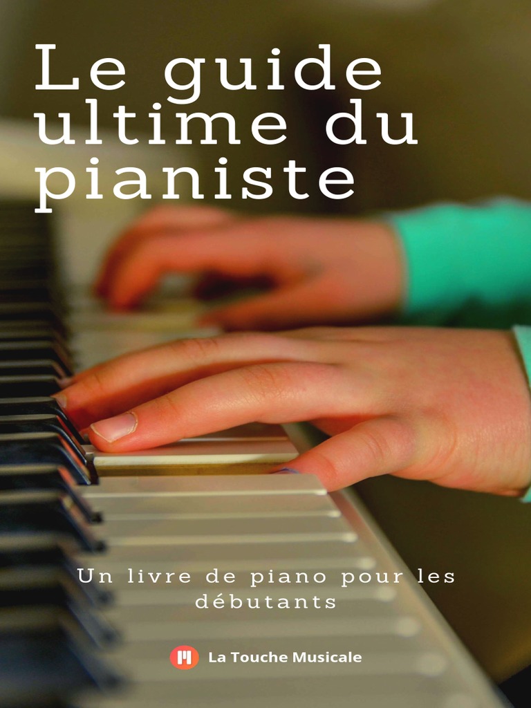 120 Partitions Piano Débutants - Classiques Et Populaires - Tutoriels Vidéo Inclus - Format A4