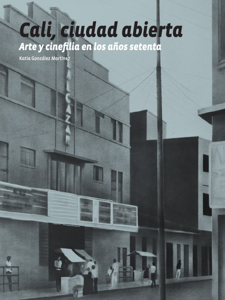 Cali Ciudad Abierta Arte y Cinefilia | PDF | Colombia | Bogotá
