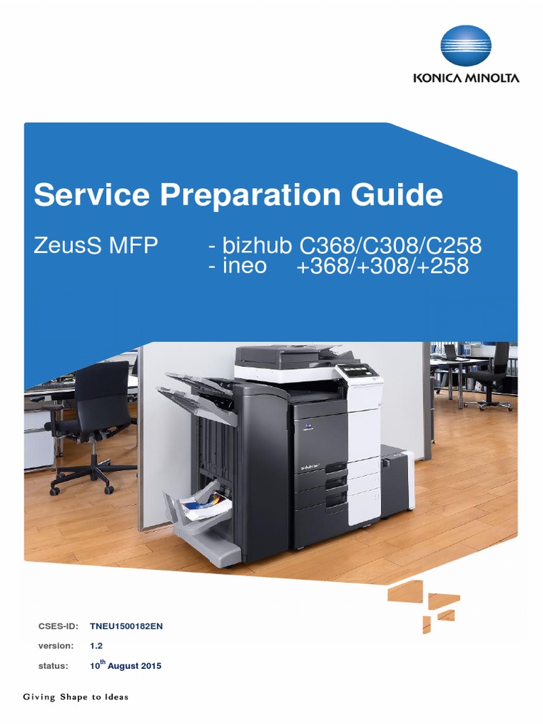 Bizhub C368 - C308 - C258 (ZeusS) - Service Preparation Guide