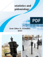 Biostatistics and Epidemiology: Kent Zither D. Firmalino, RMT