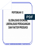 Pertemuan 12: Globalisasi Ekonomi, Liberalisasi Perdagangan Dan Faktor Produksi