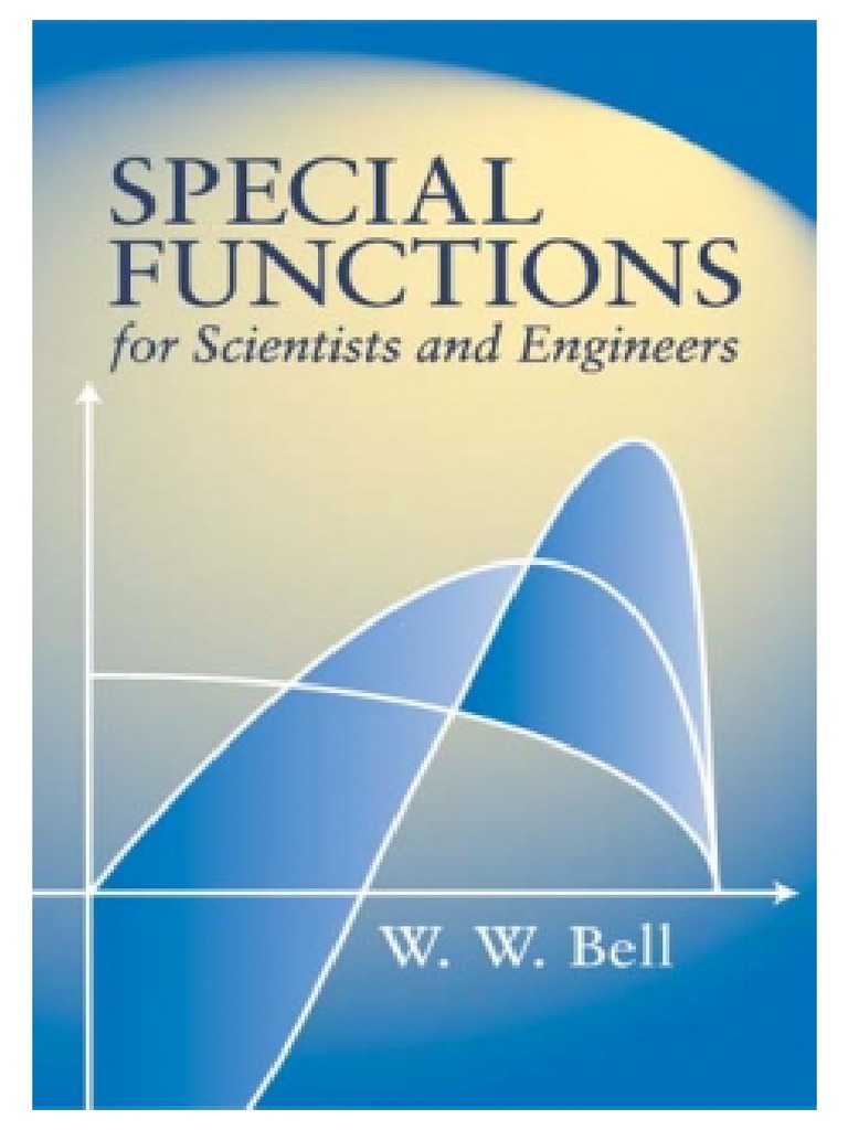 Special Functions For Scientists and Engineers - W.W. Bell | PDF