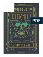 From Here To Eternity: Traveling The World To Find The Good Death - Caitlin Doughty