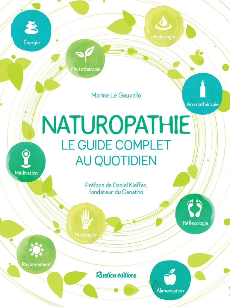 Naturopathie Le Guide Complet Au Quotidien by Marine Le Gouvello