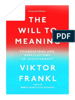 The Will To Meaning: Foundations and Applications of Logotherapy - Viktor E. Frankl