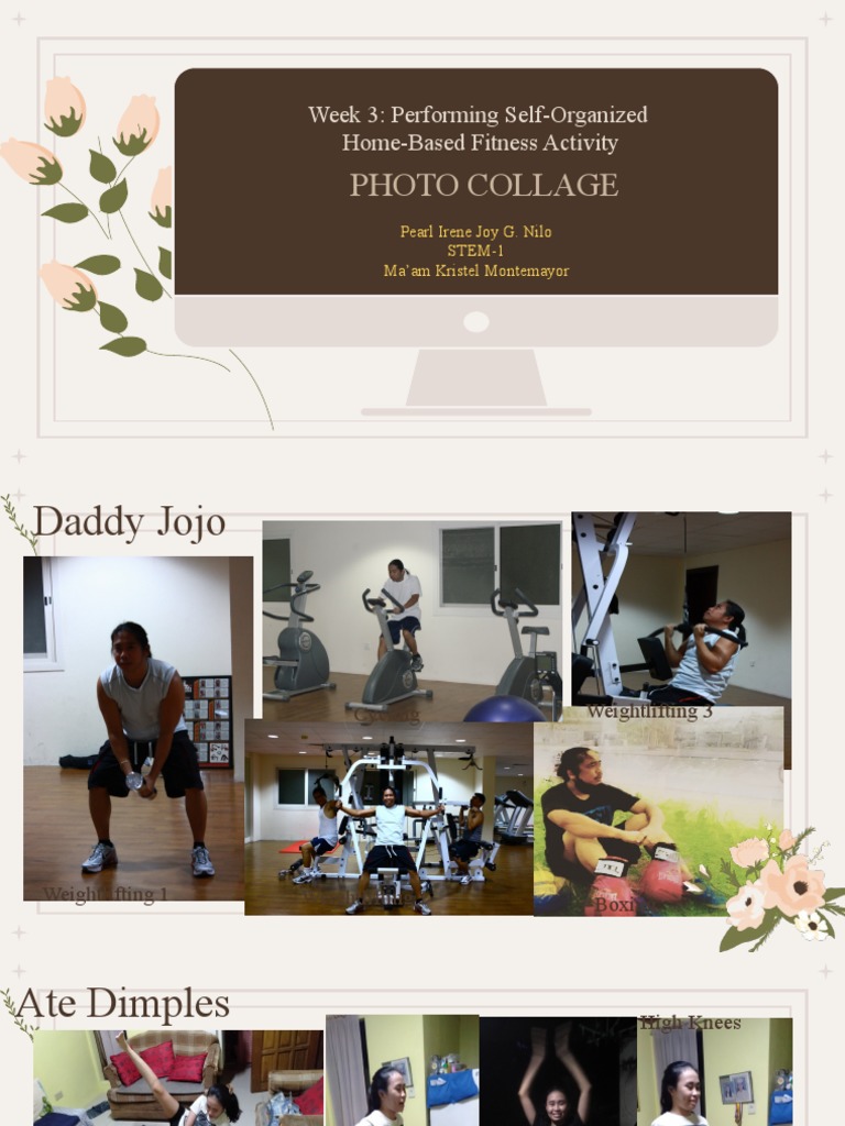 Week 3 - Organized Home-Based Fitness Activity (PHOTO COLLAGE) | PDF
