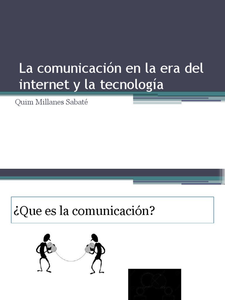 La Comunicación en La Era Del Internet y | PDF