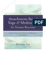 Attachment-Based Yoga & Meditation For Trauma Recovery: Simple, Safe, and Effective Practices For Therapy - Deirdre Fay MSW