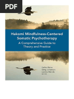 Hakomi Mindfulness-Centered Somatic Psychotherapy: A Comprehensive Guide To Theory and Practice - Halko Weiss