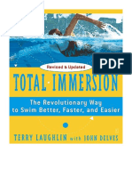 Total Immersion: The Revolutionary Way To Swim Better, Faster, and Easier - Terry Laughlin