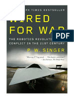 Wired For War: The Robotics Revolution and Conflict in The 21st Century - P. W. Singer