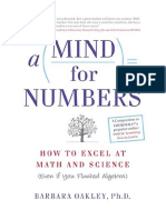 A Mind For Numbers: How To Excel at Math and Science (Even If You Flunked Algebra) - Barbara Oakley PHD