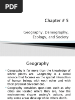 Chapter # 5: Geography, Demography, Ecology, and Society