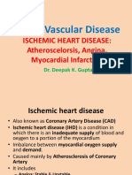 Cardio-Vascular Disease: Ischemic Heart Disease: Atheroscelorsis, Angina, Myocardial Infarction