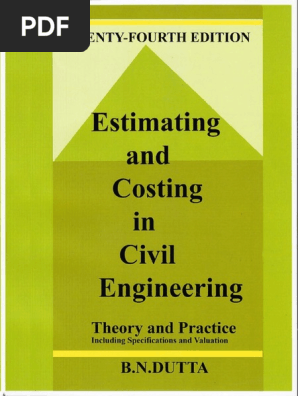 Estimating and Costing in Civil Engineerng, B. N. Dutta (24th Ed)