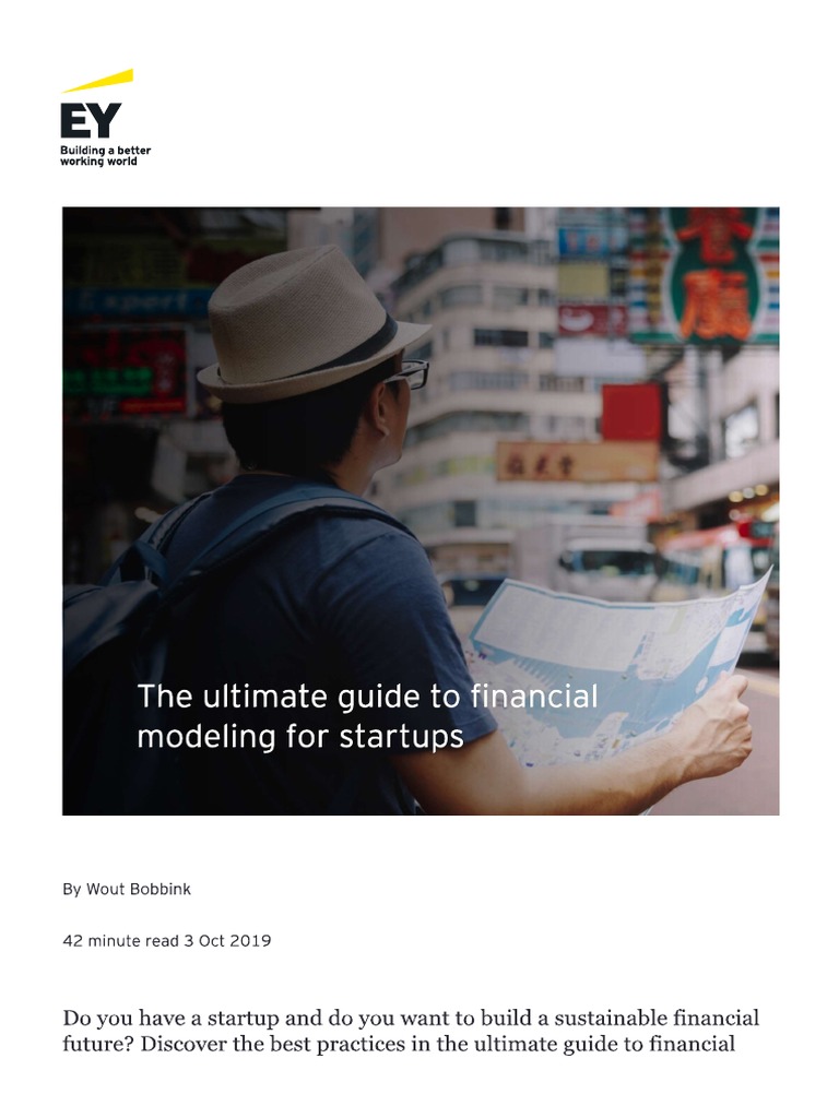 EY - The Ultimate Guide To Financial Modeling For Startups | PDF