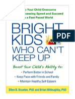 Bright Kids Who Can't Keep Up: Help Your Child Overcome Slow Processing Speed and Succeed in A Fast-Paced World - Ellen Braaten