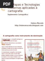Os Mapas e Tecnologias modernas aplicadas à cartografia