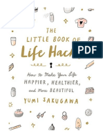 The Little Book of Life Hacks: How To Make Your Life Happier, Healthier, and More Beautiful - Yumi Sakugawa